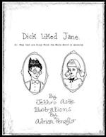 Dick Liked Jane