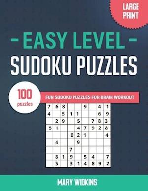 Easy Level Sudoku Puzzles 100 Fun Puzzles For Brain Workout : Large Print Sudoku Activity Book