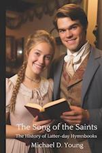 The Song of the Saints: A History of Latter-day Hymnbooks 