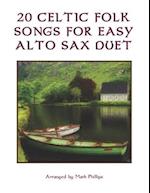 20 Celtic Folk Songs for Easy Alto Sax Duet