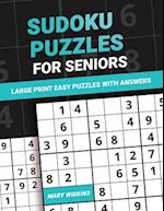 Sudoku Puzzles For Seniors Large Print Easy Puzzles With Answers: 99+ Brain Puzzles For Your Leisure Time! 