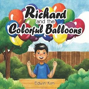 Richard and the Colorful Balloons: An Inspirational Entrepreneur Book for Kids 6-9 years old | A Storybook Gift for 1st, 2nd, and 3rd Grade Elementary