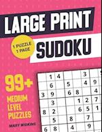 Large Print Sudoku 99+ Medium Level Puzzles: Activity Logic Sudoku Book To Boost Brain Health 