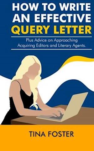 How to Write an Effective Query Letter