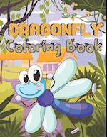 Dragonfly Coloring Book: A Wonderful coloring books with nature,Fun, Beautiful To draw Kids activity 