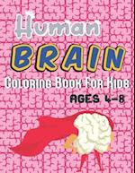 Human Brain Coloring Book For Kids Ages 4-8: A unique coloring books kids activity gift from mom 