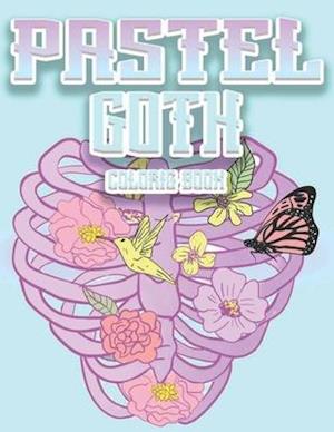 Pastel Goth Coloring Book: Cute and creepy coloring book for adults , with satanic creation , scary anime girls and more