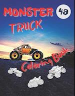 Monster Truck Coloring Book: Amazing Collection of Cool Monsters Trucks, Coloring Book for Boys and Girls Who Really Love To Coloring 