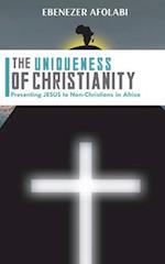 The Uniqueness of Christianity: Presenting Jesus to non-Christians in Africa 