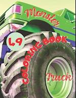 Monster Truck Coloring Book: Amazing Collection of Cool Monsters Trucks, Coloring Book for Boys and Girls Who Really Love To Coloring 