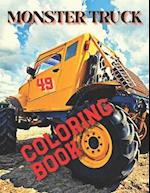 Monster Truck Coloring Book: Amazing Collection of Cool Monsters Trucks, Coloring Book for Boys and Girls Who Really Love To Coloring 