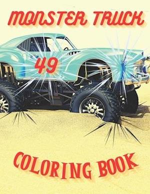 Monster Truck Coloring Book: Amazing Collection of Cool Monsters Trucks, Coloring Book for Boys and Girls Who Really Love To Coloring