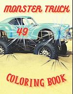 Monster Truck Coloring Book: Amazing Collection of Cool Monsters Trucks, Coloring Book for Boys and Girls Who Really Love To Coloring 