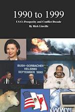 1990 to 1999 USA's Prosperity and Conflict Decade