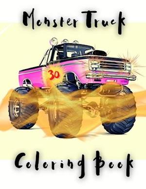 Monster Truck Coloring Book: Amazing Collection of Cool Monsters Trucks, Coloring Book for Boys and Girls Who Really Love To Coloring