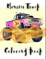 Monster Truck Coloring Book: Amazing Collection of Cool Monsters Trucks, Coloring Book for Boys and Girls Who Really Love To Coloring 