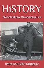 HiSTORY: Global Citizen, Remarkable Life 