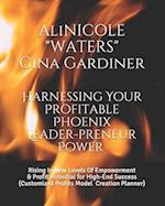 Harnessing Your Profitable Phoenix-Leader-preneur Power