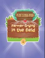 Farmer Crying In The Field