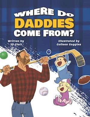 Where Do Daddies Come From?