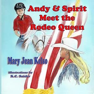 Andy and Spirit Meet the Rodeo Queen