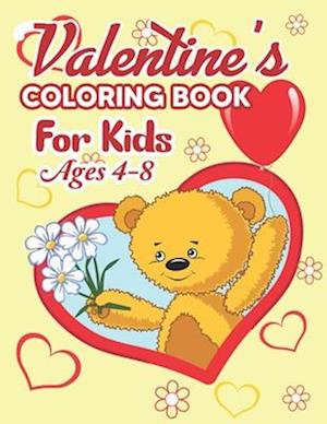 Valentine's Coloring Book for Kids Ages 4-8: Valentine's Day Coloring Book - Valentine's Day Coloring Book for Kids and Toddlers, The Ultimate Valenti