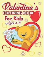 Valentine's Coloring Book for Kids Ages 4-8: Valentine's Day Coloring Book - Valentine's Day Coloring Book for Kids and Toddlers, The Ultimate Valenti