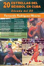20 Estrellas del béisbol en Cuba