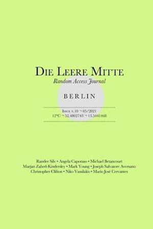 Die Leere Mitte: Issue 10 - 2021