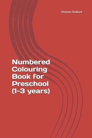 Numbered Colouring Book for Preschool (1-3 years)