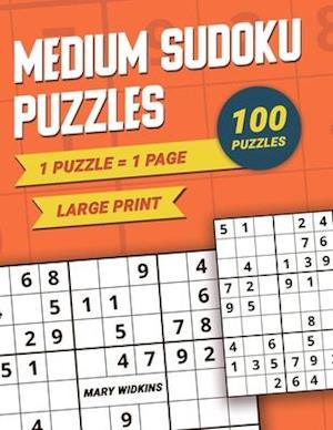 Medium Sudoku Puzzles Large Print 1 Puzzle - 1 Page: 100 Classic Puzzles For Everyday Brain Training