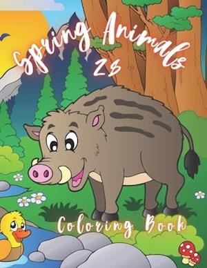 Spring Animals Coloring Book: Coloring Book with Cute Animals, Easy Spring Scenes, and Fun for Relaxation (Springtime Coloring Books for Kids)