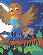 Spring Animals Coloring Book: Coloring Book with Cute Animals, Easy Spring Scenes, and Fun for Relaxation (Springtime Coloring Books for Kids) 