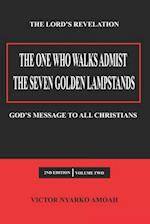 The One Who Walks Amidst the Seven Golden Lampstands Vol. 2