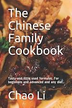 The Chinese Family Cookbook: Tasty and little used formulas. For beginners and advanced and any diet 