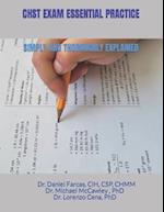 CHST EXAM ESSENTIAL PRACTICE SIMPLY AND THOROUGHLY EXPLAINED 