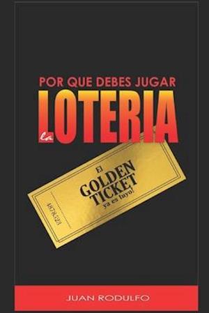 Por qué debes Jugar la Lotería