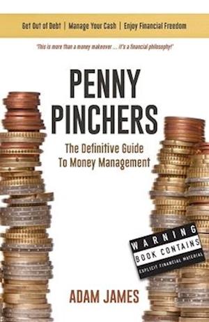 Penny Pinchers - The Definitive Guide to Money Management