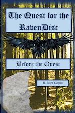 The Quest for the RavenDisc: Before the Quest 