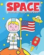 Space Coloring Book For Kids: This Space Coloring Book For Kids Is Ideal For Children and Toddlers Around The Ages Of 4-8. Let Them Get Creative Colo