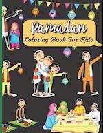 Ramadan Coloring Book For Kids: A perfect Islamic Activity Book For Kids And Muslim Holy Ramadan Month Special Gift For Your Children's. 