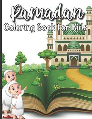 Ramadan Coloring Book For Kids: A perfect Islamic Activity Book For Kids And Muslim Holy Ramadan Month Special Gift For Your Children's.