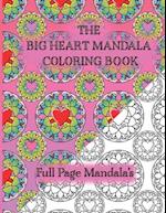 The Big Heart Mandala Coloring Book: 50 Full Page MANDALA PATTERNS: Loving Family Coloring Book For Relaxation 
