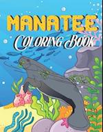 Manatee Coloring Book: A Wonderful coloring books with ocean,Fun, Beautiful To draw activity 