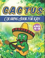 Cactus Coloring Book For Kids Ages 4-8: A unique coloring books kids activity 