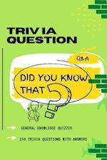 Trivia Questions Did you know that?: The greatest fun facts about animals, food, music, and other topics worth knowing about, executive size (6"x9") 