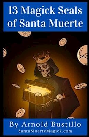 13 Magick Seals of Santa Muerte