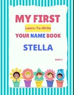 My First Learn-To-Write Your Name Book: Stella 