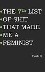 THE 7th LIST OF SHIT THAT MADE ME A FEMINIST 