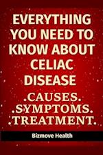 Everything you need to know about Celiac Disease